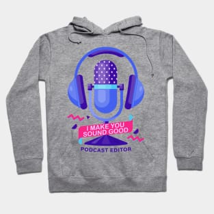 I Make You Sound Good Hoodie